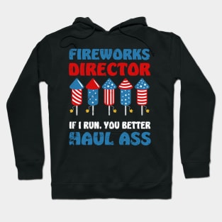 Fireworks Director If I Run We All Run - Funny 4th Of July Hoodie